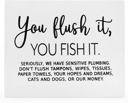 Sensitive Septic System Wooden Sign, Plumbing Warning “You Flush It, You Fish It” Bathroom Toilet Paper Only Sign 10 x 8 Inch